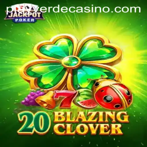 Exploring the Thrilling World of 20BlazingClover at Verde Casino Online