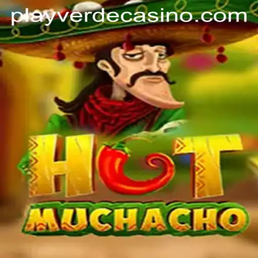 Discover the Thrills of HotMuchacho: A Guide to Playing on Verde Casino Online