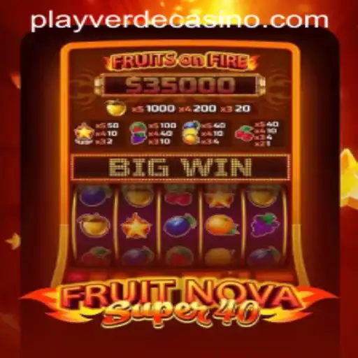 Discover the Excitement of FruitNovaSuper40 at Verde Casino Online