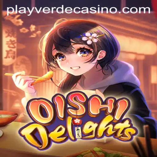 Exploring OishiDelights at Verde Casino Online